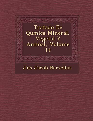 Tratado de Química Mineral, Vegetal y Animal (Volume 14)