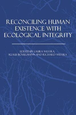 Reconciling Human Existence with Ecological Integrity