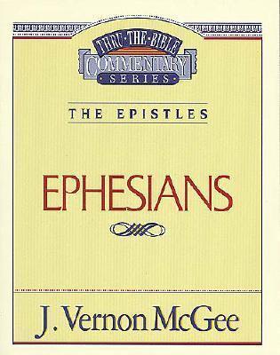 Thru the Bible Vol. 47: The Epistles (Ephesians)