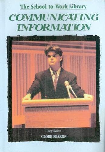 SCHOOL TO WORK LIB:COMMUNICATING INFO 96