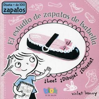 El estudio de zapatos de Isabella / Isabella's Shoe Studio