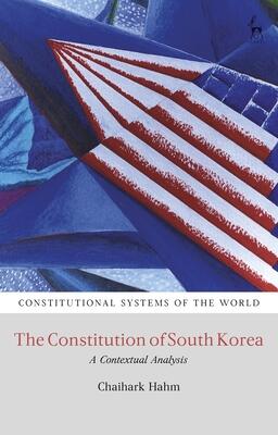 The Constitution of South Korea: A Contextual Analysis