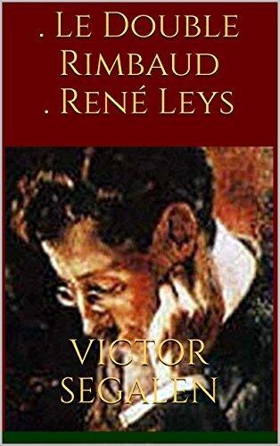 Le double Rimbaud / René Leys