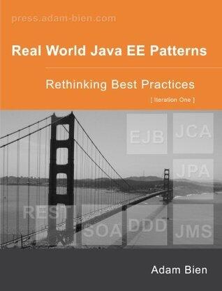 Real World Java EE Patterns - Rethinking Best Practices