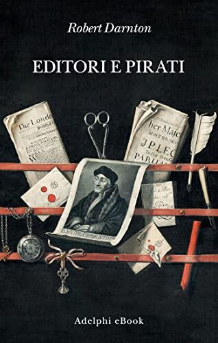Editori e Pirati: Il Commercio Librario nell'Età dei Lumi