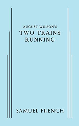 August Wilson's Two Trains Running