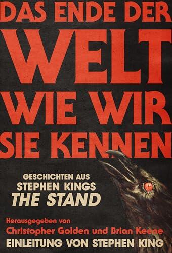 Das Ende der Welt wie wir sie kennen: Geschichten aus Stephen Kings THE STAND