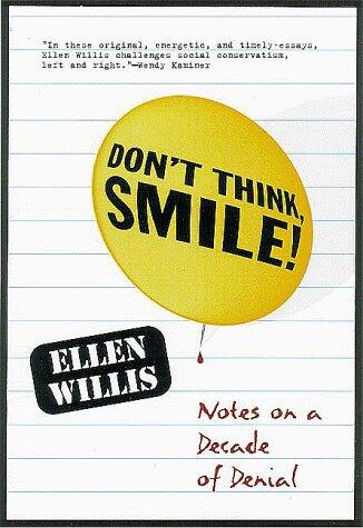 Don't Think, Smile!: Notes on a Decade of Denial