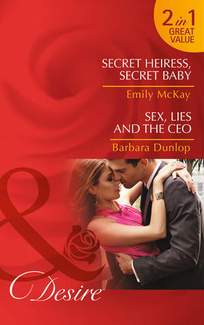 Secret Heiress, Secret Baby / Sex, Lies and the CEO