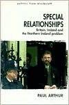 Special Relationships: Britain, Ireland and the Northern Ireland Problem