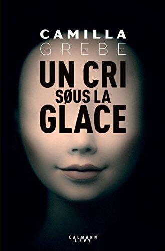 Un cri sous la glace (Suspense Crime)