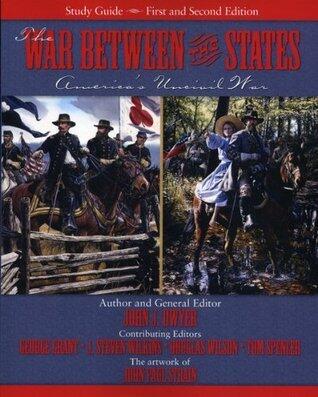 The War Between the States: America's Uncivil War: Study Guide