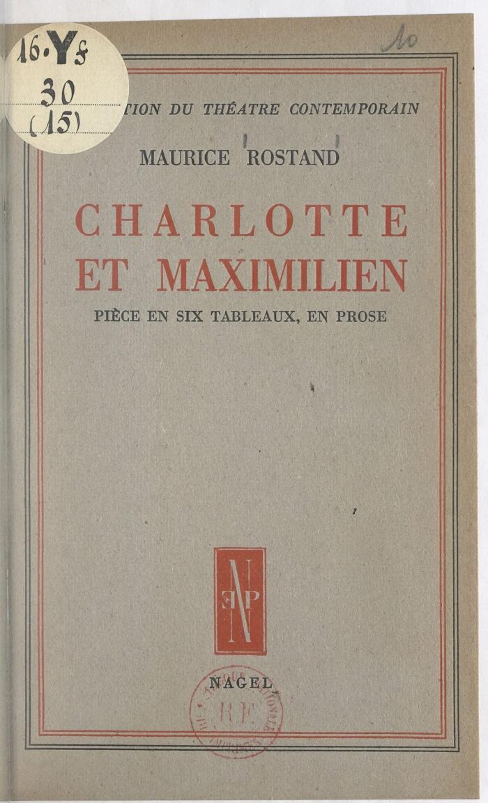 Charlotte et Maximilien: Pièce en 6 tableaux, en prose