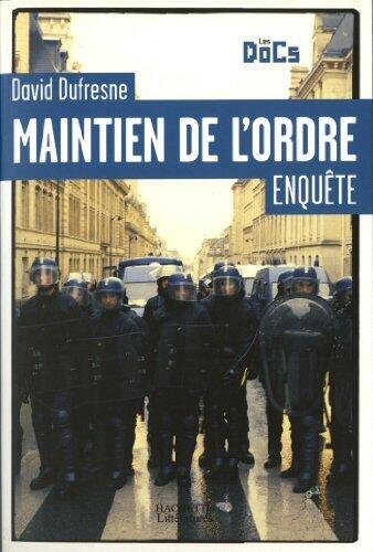 Maintien de l'ordre: Enquête (Essais et Documents)