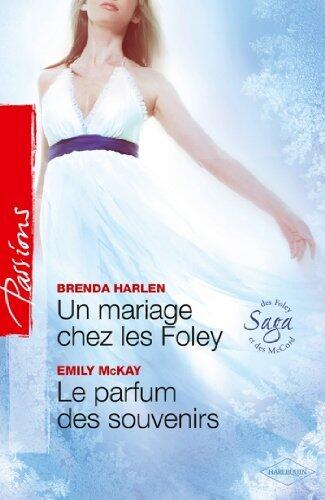 Un mariage chez les Foley / Le parfum des souvenirs