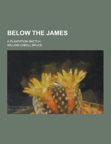 Below the James; A Plantation Sketch