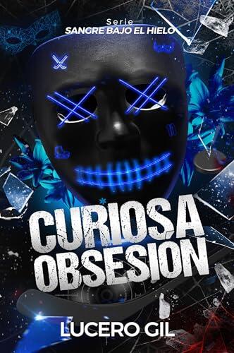 Curiosa Obsesión: Serie: Sangre bajo el hielo vol.1