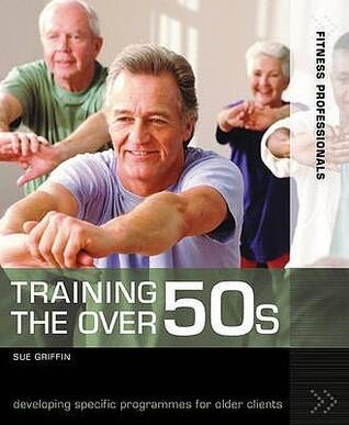 Training the Over 50s: Developing Programmes for Older Clients