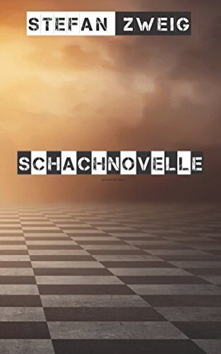 Schachnovelle (Anmerkungen): (mit Biografie von Stefan Zweig)