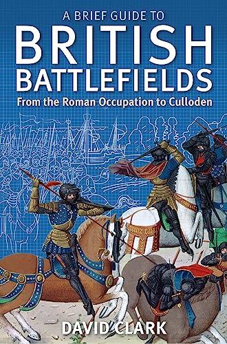 A Brief Guide to British Battlefields