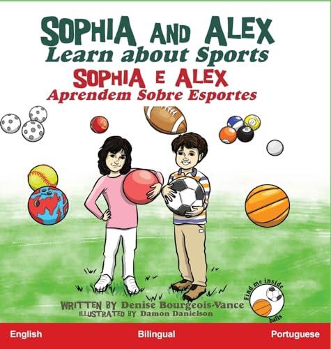 Sophia and Alex Learn About Sports: Sophia e Alex Aprendem Sobre Esportes