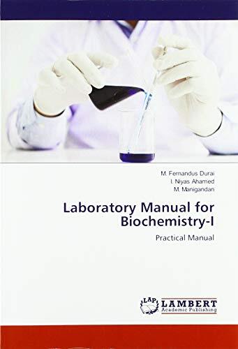 Laboratory Manual for Biochemistry-I: Practical Manual