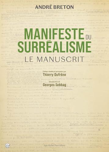 André Breton, Manifeste du surréalisme Le Manuscrit