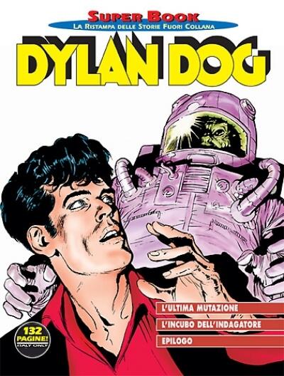 Dylan Dog Super Book n. 27: L'ultima mutazione - L'incubo dell'indagatore - Epilogo
