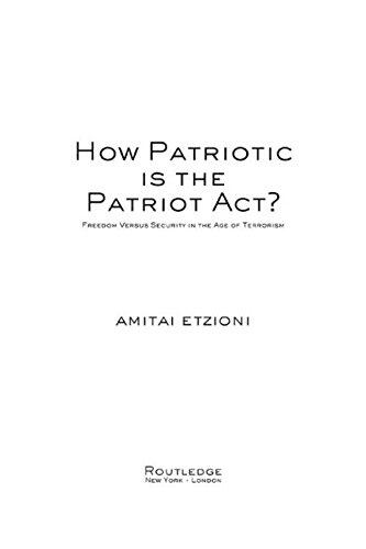 How Patriotic is the Patriot Act?: Freedom Versus Security in the Age of Terrorism