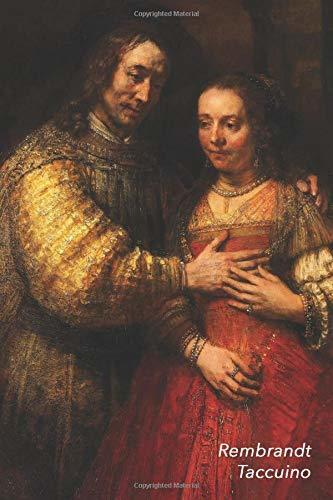 Rembrandt Taccuino: Sposa ebrea | Bel Diario | Perfetto per Prendere Appunti | Ideale per la Scuola, lo Studio, le Ricette o le Password