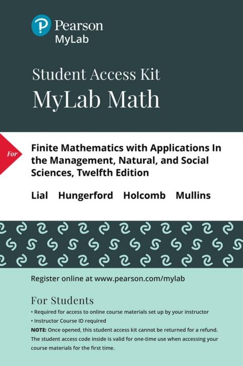 Finite Mathematics with Applications in the Management, Natural, and Social Sciences (MyLab Math with Pearson eText Access Code)