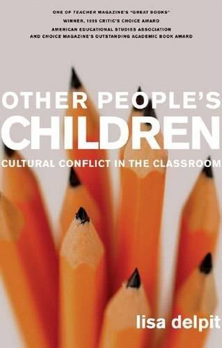 Other People's Children: Cultural Conflict in the Classroom by Lisa Delpit, The New Press