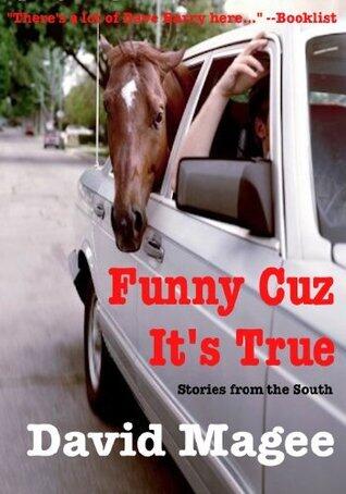 Funny Cuz It's True: Stories from the South