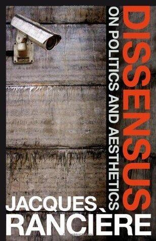 Dissensus: On Politics and Aesthetics