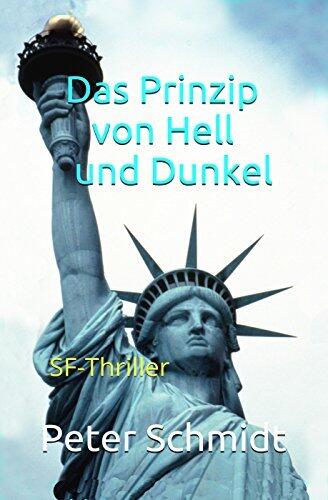 Das Prinzip von Hell und Dunkel: SF-Thrller
