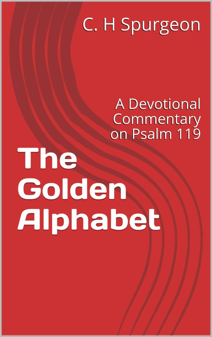 The Golden Alphabet: A Devotional Commentary on Psalm 119