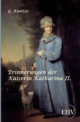 Erinnerungen der Kaiserin Katharina II.