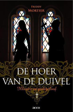 De hoer van de duivel. Illusies en godsgeloof