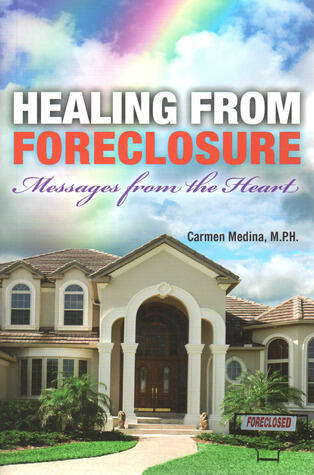 Healing from Foreclosure: Messages from the Heart