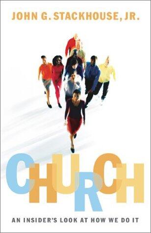Church: An Insider's Look at How We Do It