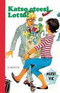 Katso Eteesi, Lotta!