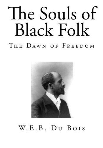 The Souls of Black Folk: The Dawn of Freedom