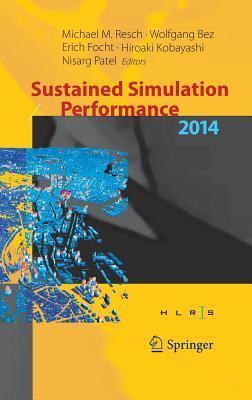 Sustained Simulation Performance 2014: Proceedings of the joint Workshop on Sustained Simulation Performance, University of Stuttgart (HLRS) and Tohoku University, 2014