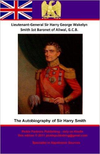 The Autobiography of Sir Harry Smith 1787-1846