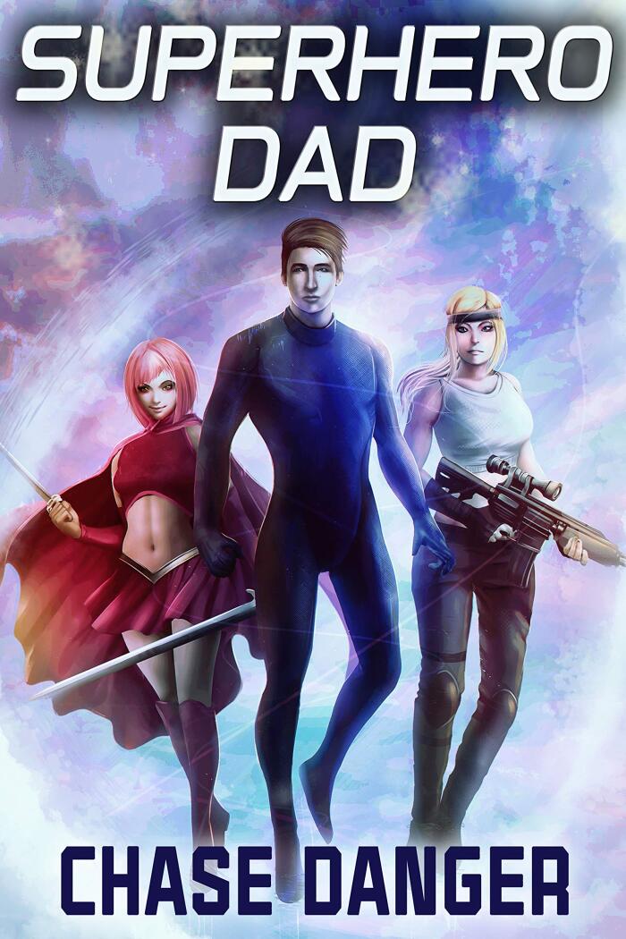 Superhero Dad: A Men's Adventure Novel