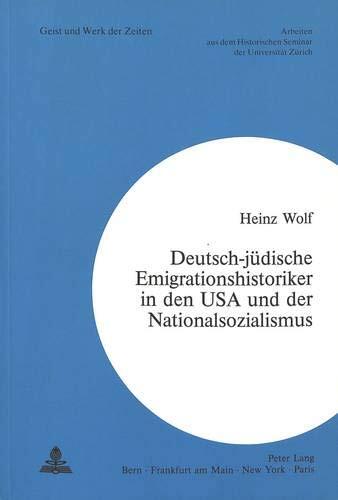 Deutsch-jüdische Emigrationshistoriker in den USA und der Nationalsozialismus (Zürcher Beiträge zur Geschichtswissenschaft)