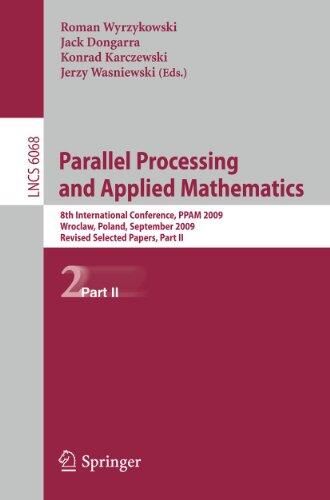Parallel Processing and Applied Mathematics, Part II: 8th International Conference, PPAM 2009, Wroclaw, Poland, September 13-16, 2009, Proceedings