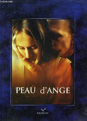 Dossier de presse du film "Peau d'Ange"