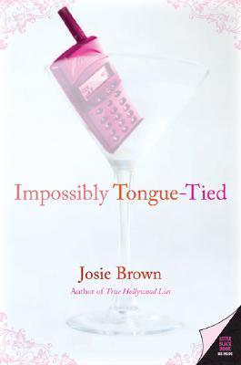 Impossibly Tongue-Tied: A Contemporary Hollywood Romance―Secret Identity, Celebrity Scandals, and a Mother's Custody Battle