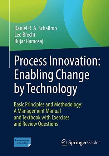Process Innovation: Enabling Change by Technology - Basic Principles and Methodology